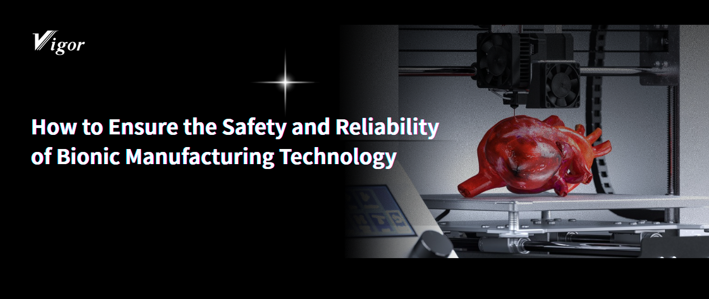 How to Ensure the Safety and Reliability of Bionic Manufacturing Technology